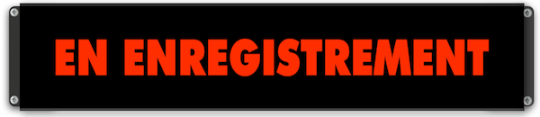 Panneau 'En enregistrement'