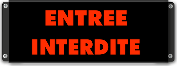 Panneau 'Entrée Interdite'