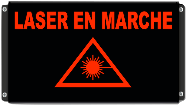 Panneau 'Laser en marche'