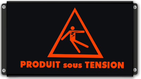 Panneau 'Produit sous tension'