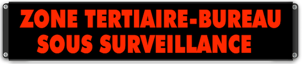 Panneau 'Zone Tertiaire - Bureau Sous Surveillance'